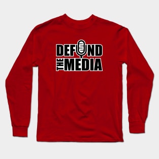 Defund the media Long Sleeve T-Shirt